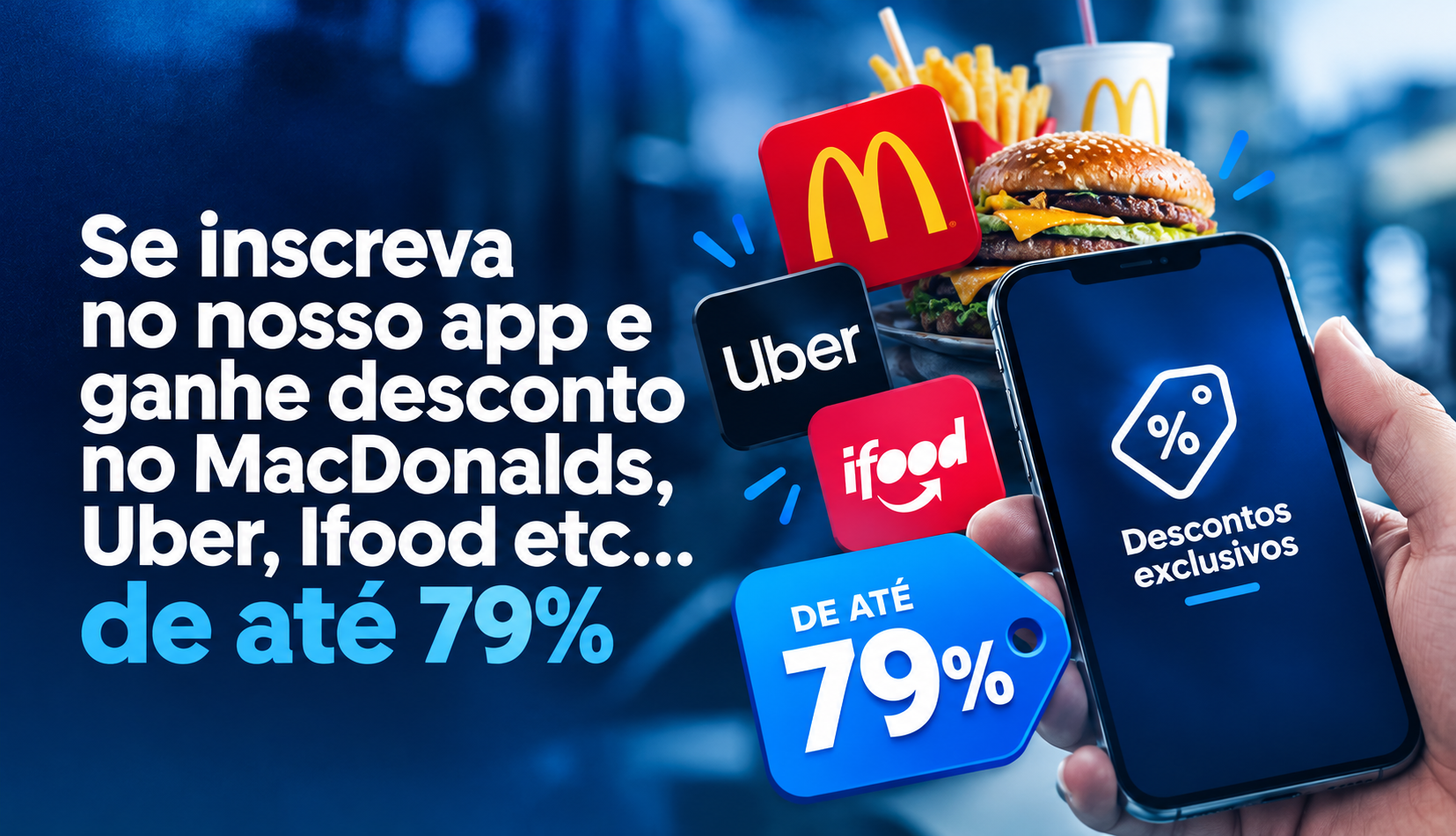 Inscreva-se no app e garanta até 79% de desconto em marcas como McDonald's, Uber, iFood e muito mais